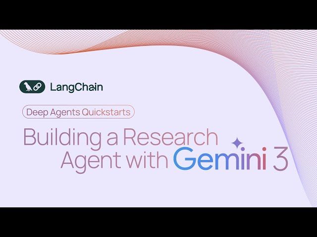 Building a Research Agent with Gemini 3 + Deep Agents