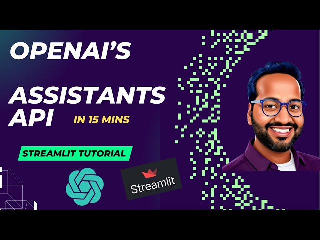 Master OpenAI's Assistant API in Just 15 Mins - Streamlit tutorial to build AI Agents