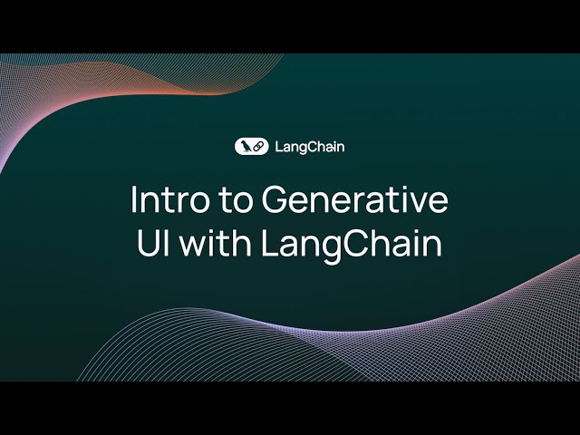 Intro to Generative UI with LangChain